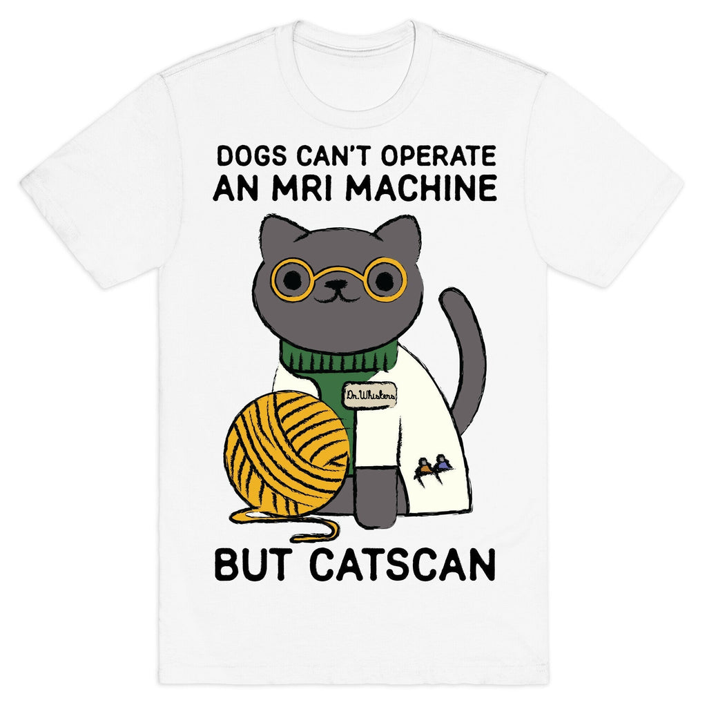 Dogs Can't Operate an MRI Machine T-Shirt Hoodie, Sweatshirt | CoreVibeTees.com (Image 2)