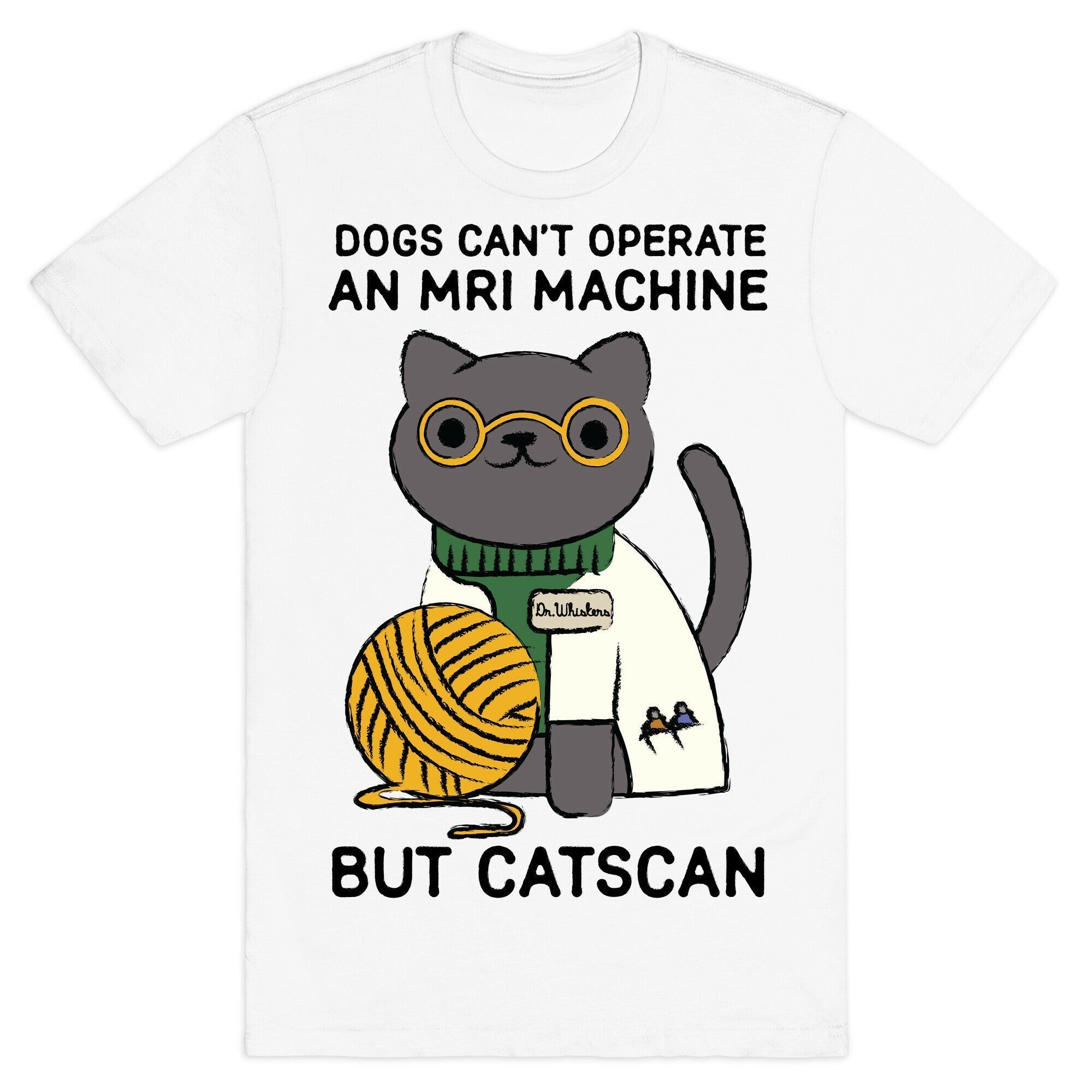 Dogs Can't Operate an MRI Machine T-Shirt Hoodie, Sweatshirt | CoreVibeTees.com (Image 2)
