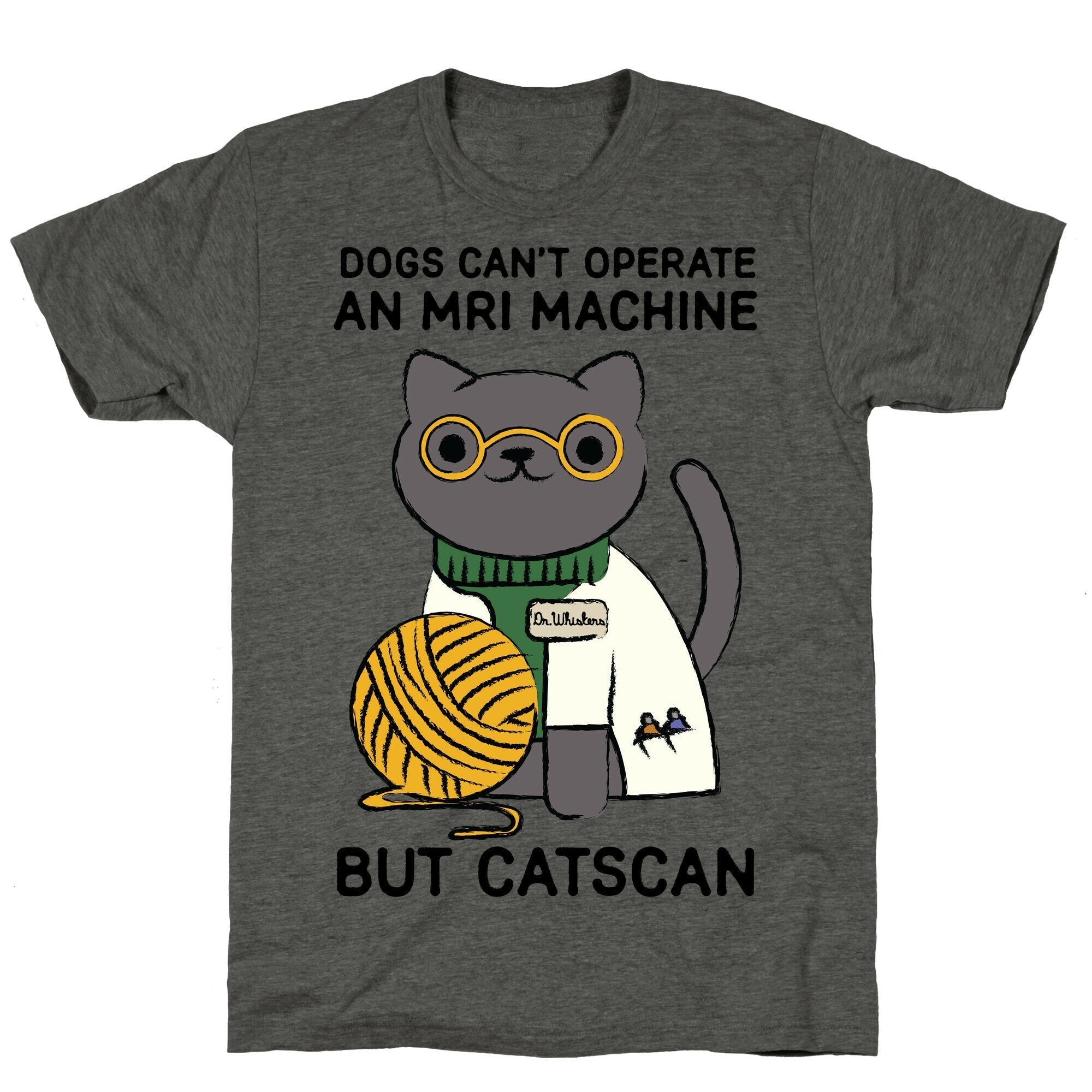 Dogs Can't Operate an MRI Machine Unisex Triblend Tee Hoodie, Sweatshirt | CoreVibeTees.com (Image 2)