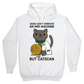 Dogs Can't Operate an MRI Machine Hoodie T-Shirts, Sweatshirt | CoreVibeTees.com