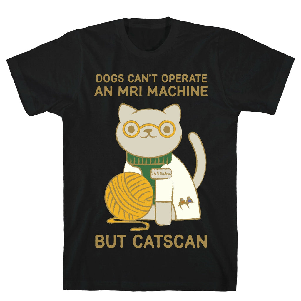 Dogs Can't Operate an MRI Machine T-Shirt Style001 Hoodie, Sweatshirt | CoreVibeTees.com (Image 1)