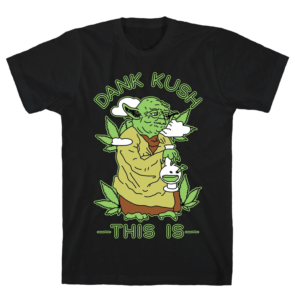 Dank Kush This Is T-Shirt Hoodie, Sweatshirt | CoreVibeTees.com (Image 1)