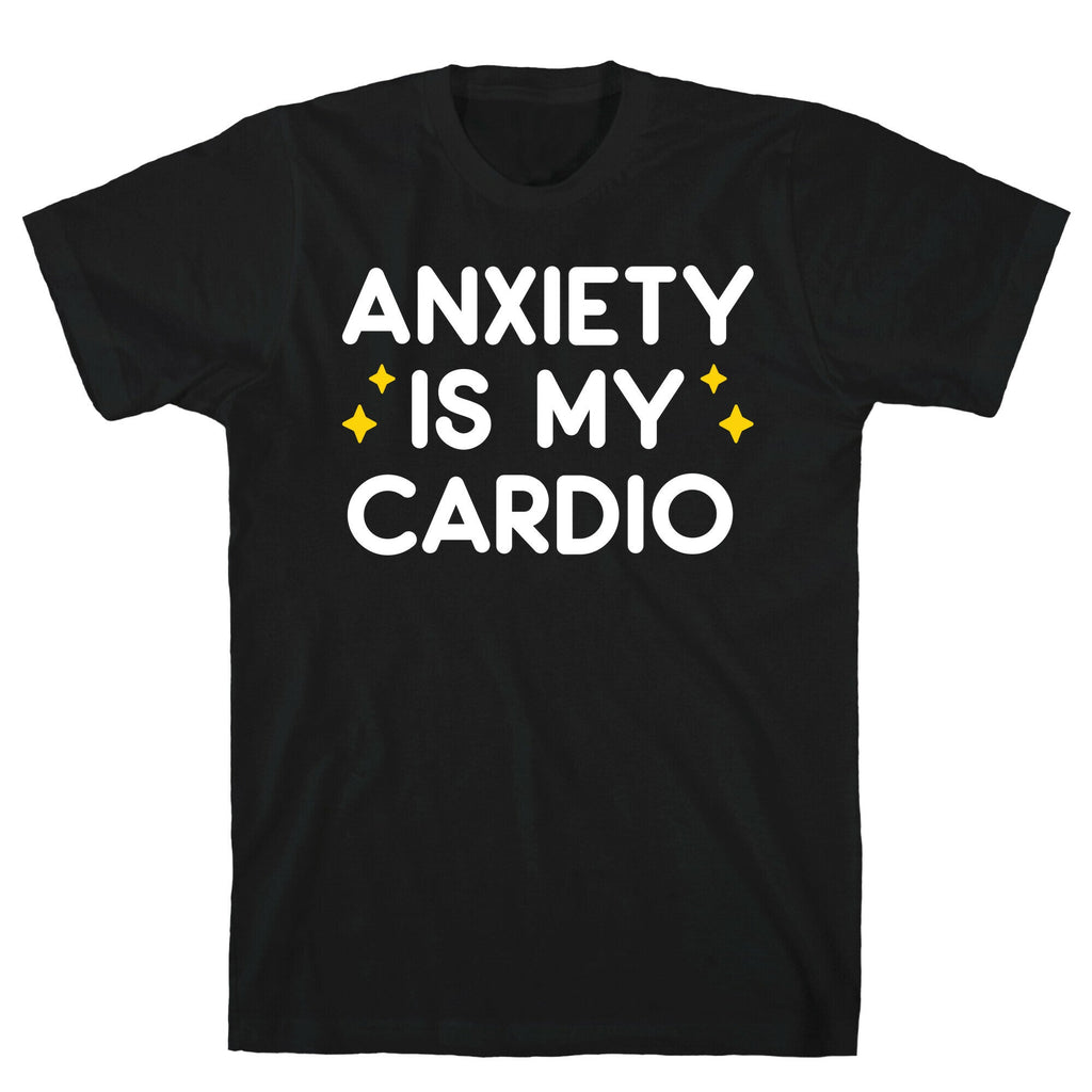 Anxiety Is My Cardio T-Shirt Hoodie, Sweatshirt | CoreVibeTees.com (Image 1)