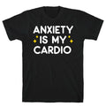 Anxiety Is My Cardio T-Shirt Hoodie, Sweatshirt | CoreVibeTees.com (Image 1)