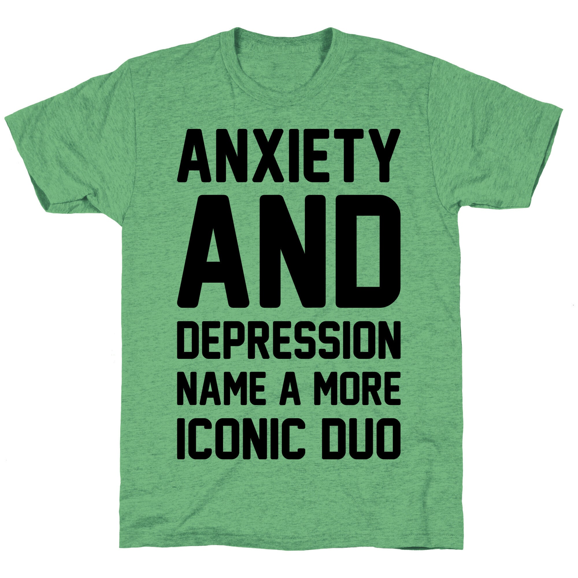 Anxiety and Depression Name A More Iconic Duo Unisex Triblend Tee Hoodie, Sweatshirt | CoreVibeTees.com (Image 1)