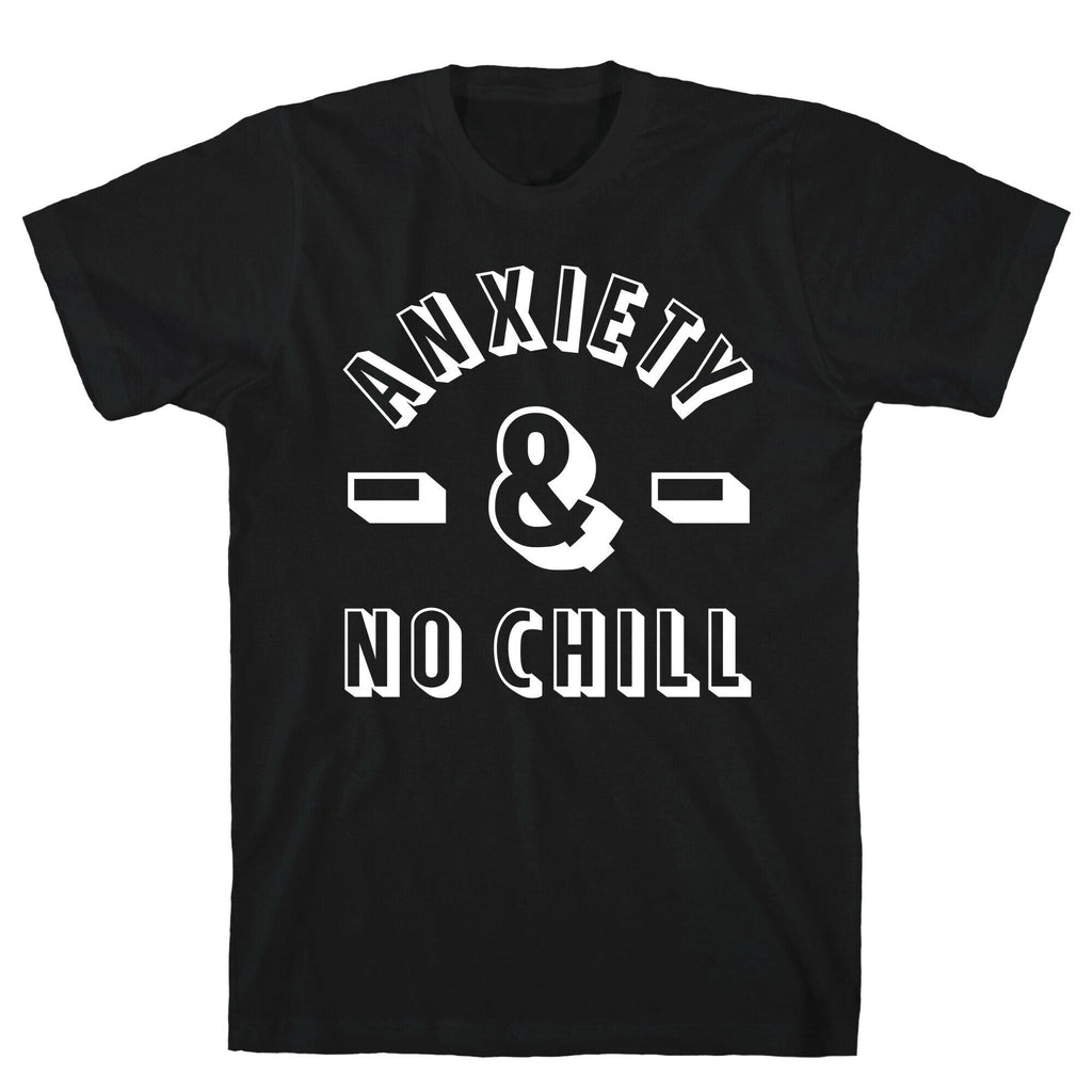 Anxiety And No Chill T-Shirt Hoodie, Sweatshirt | CoreVibeTees.com (Image 1)