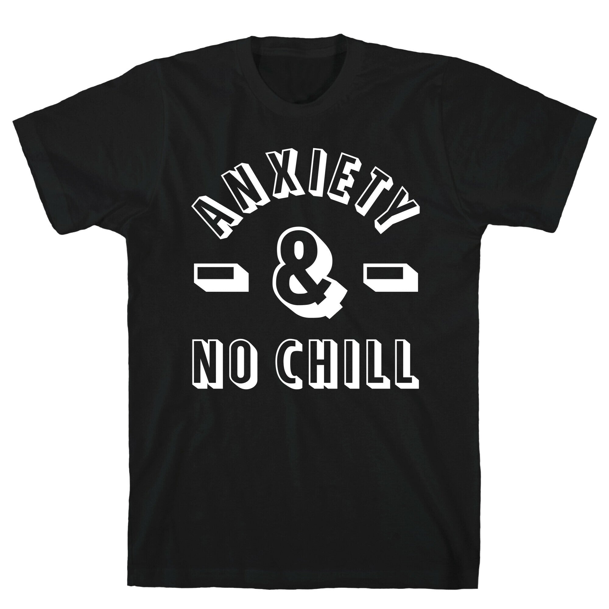 Anxiety And No Chill T-Shirt Hoodie, Sweatshirt | CoreVibeTees.com (Image 1)
