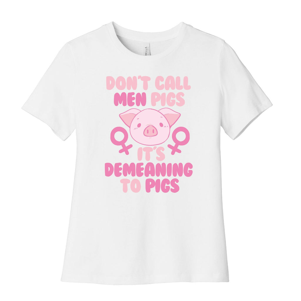 Don't Call Men "Pigs" -- It's Demeaning to Pigs  Women's Cotton Tee Hoodie, Sweatshirt | CoreVibeTees.com (Image 4)