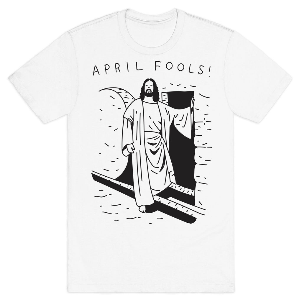 April Fools Jesus T-Shirt Hoodie, Sweatshirt | CoreVibeTees.com (Image 2)