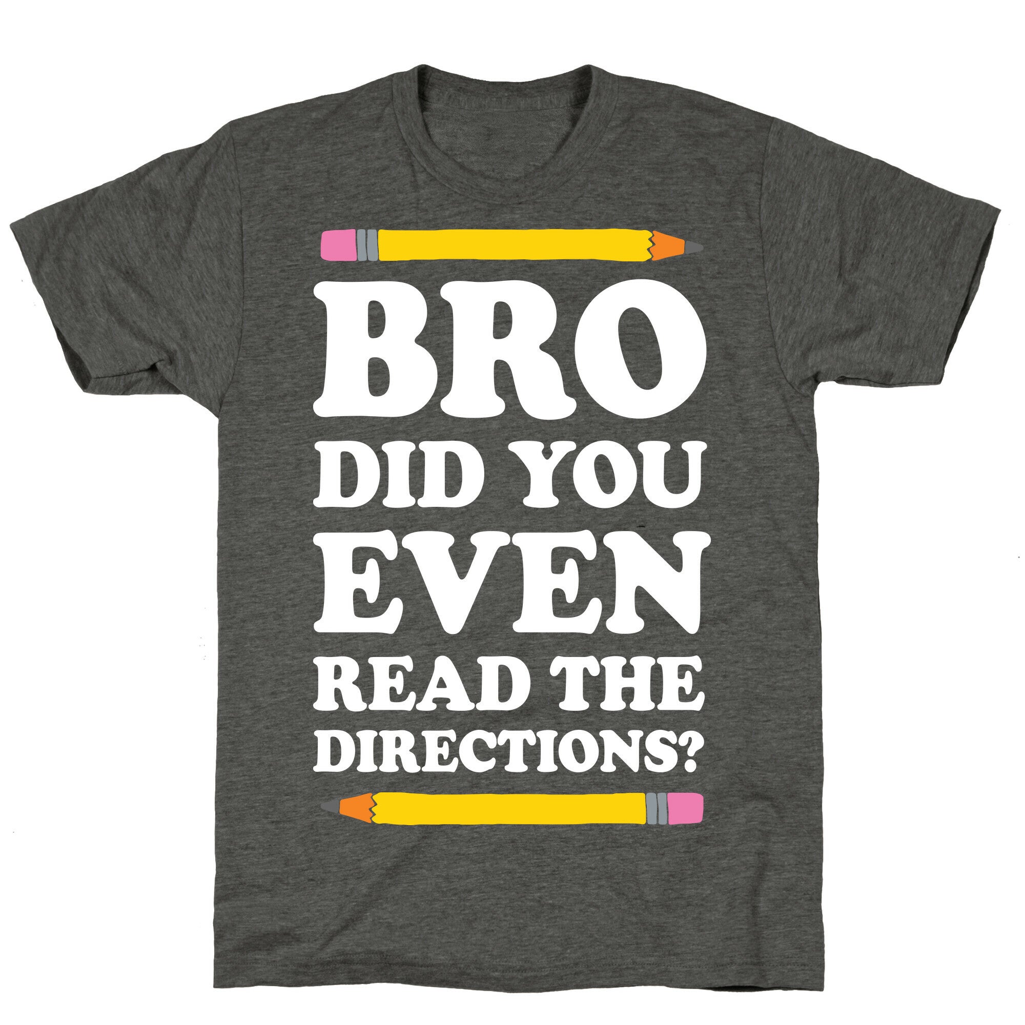 Bro Did You Even Read The Directions Teacher Unisex Triblend Tee Hoodie, Sweatshirt | CoreVibeTees.com (Image 3)