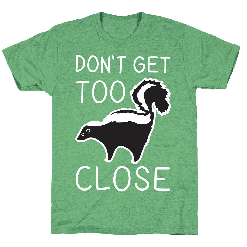 Don't Get Too Close Unisex Triblend Tee Hoodie, Sweatshirt | CoreVibeTees.com (Image 2)