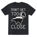 Don't Get Too Close Unisex Triblend Tee Hoodie, Sweatshirt | CoreVibeTees.com (Image 1)