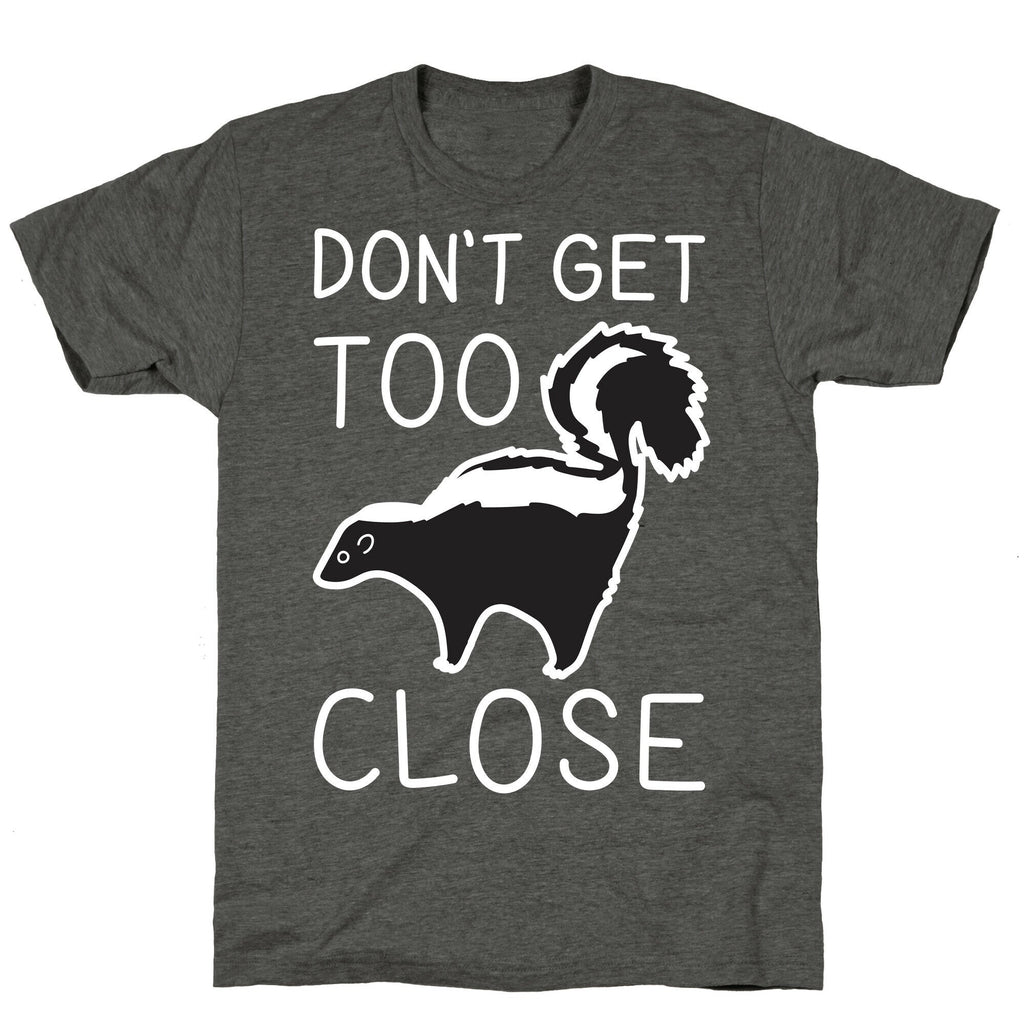 Don't Get Too Close Unisex Triblend Tee Hoodie, Sweatshirt | CoreVibeTees.com (Image 3)