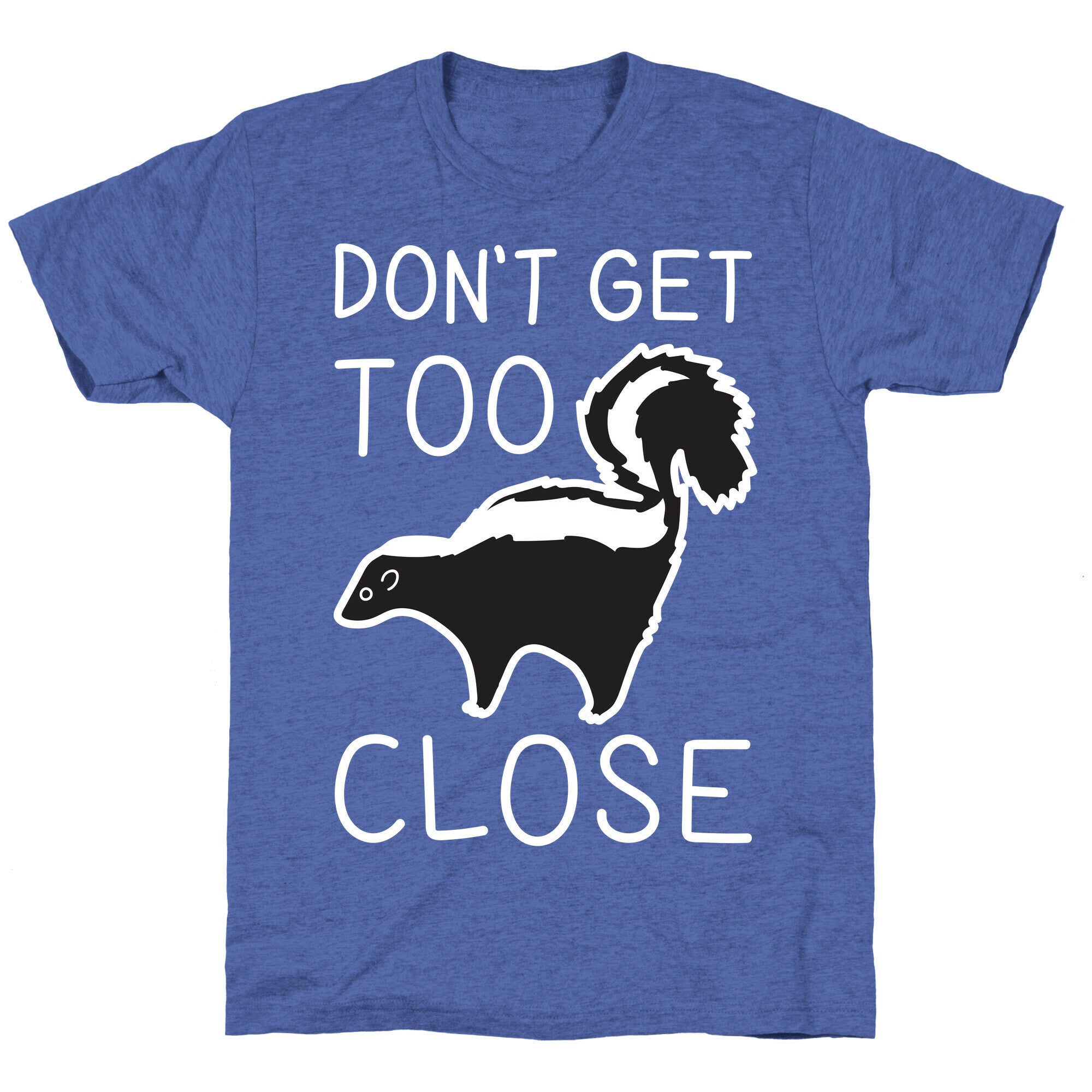Don't Get Too Close Unisex Triblend Tee Hoodie, Sweatshirt | CoreVibeTees.com (Image 5)
