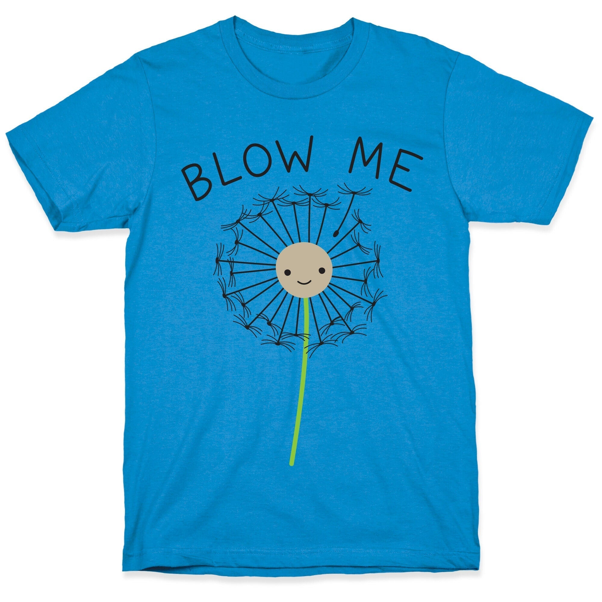 Blow Me Dandelion T-Shirt Hoodie, Sweatshirt | CoreVibeTees.com (Image 1)