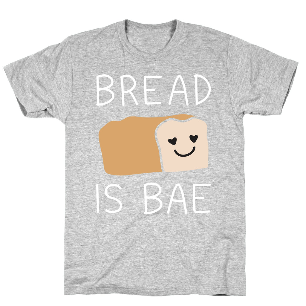 Bread Is Bae T-Shirt Hoodie, Sweatshirt | CoreVibeTees.com (Image 2)