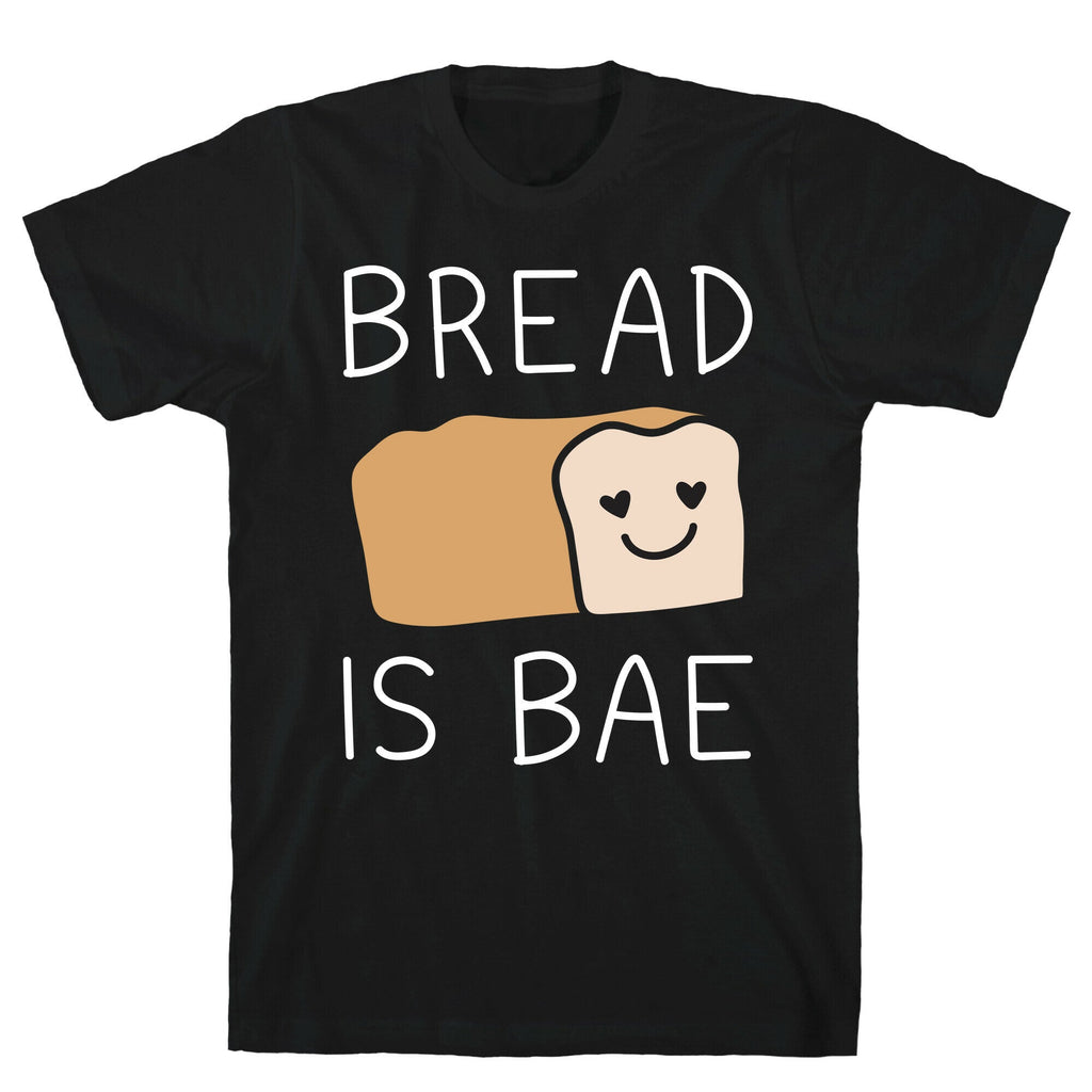 Bread Is Bae T-Shirt Hoodie, Sweatshirt | CoreVibeTees.com (Image 1)