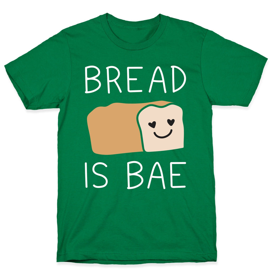 Bread Is Bae T-Shirt Hoodie, Sweatshirt | CoreVibeTees.com (Image 3)