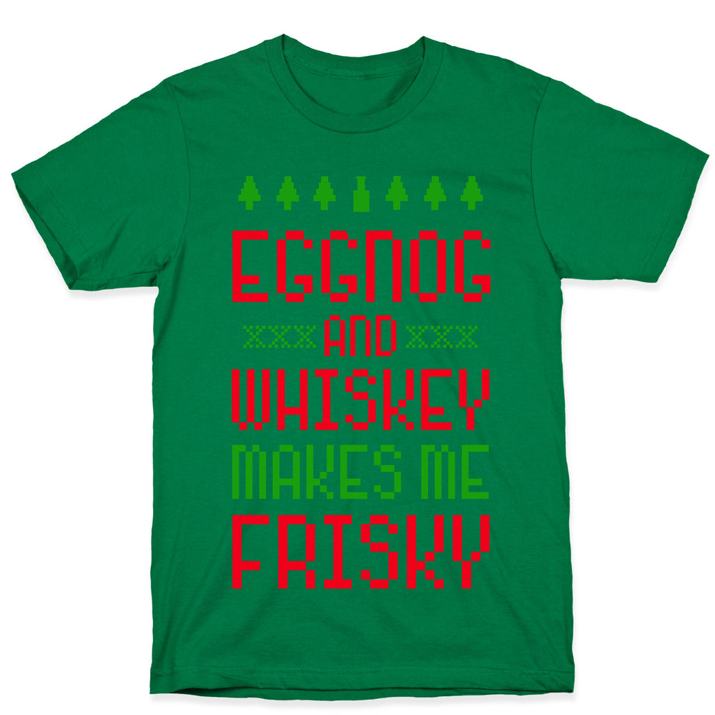 Eggnog and Whiskey Makes me Frisky T-Shirt Hoodie, Sweatshirt | CoreVibeTees.com (Image 4)