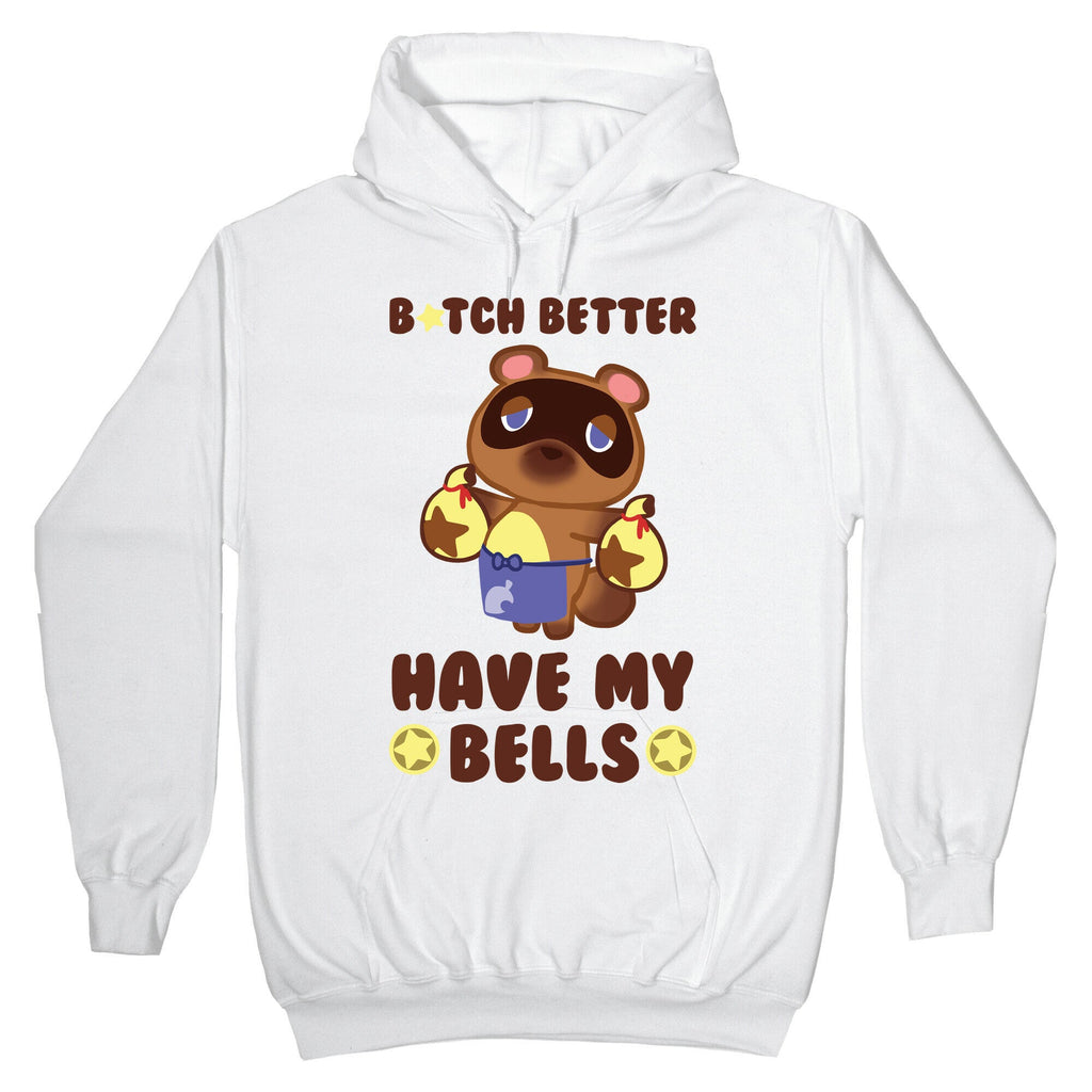 B*tch Better Have My Bells - Animal Crossing Hoodie T-Shirts, Sweatshirt | CoreVibeTees.com