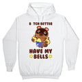 B*tch Better Have My Bells - Animal Crossing Hoodie T-Shirts, Sweatshirt | CoreVibeTees.com
