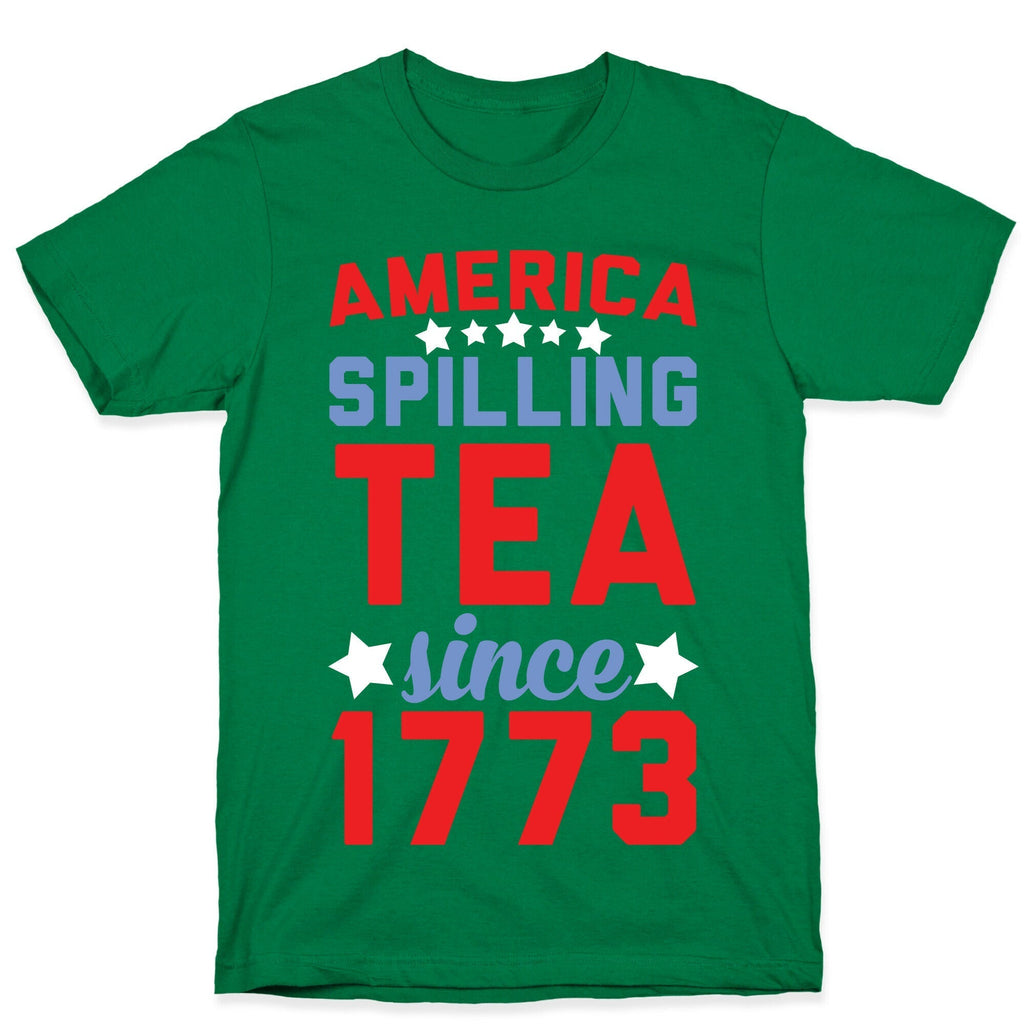 America: Spilling Tea Since 1773 T-Shirt Hoodie, Sweatshirt | CoreVibeTees.com (Image 3)