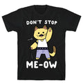 Don't Stop Me-ow T-Shirt Hoodie, Sweatshirt | CoreVibeTees.com (Image 1)