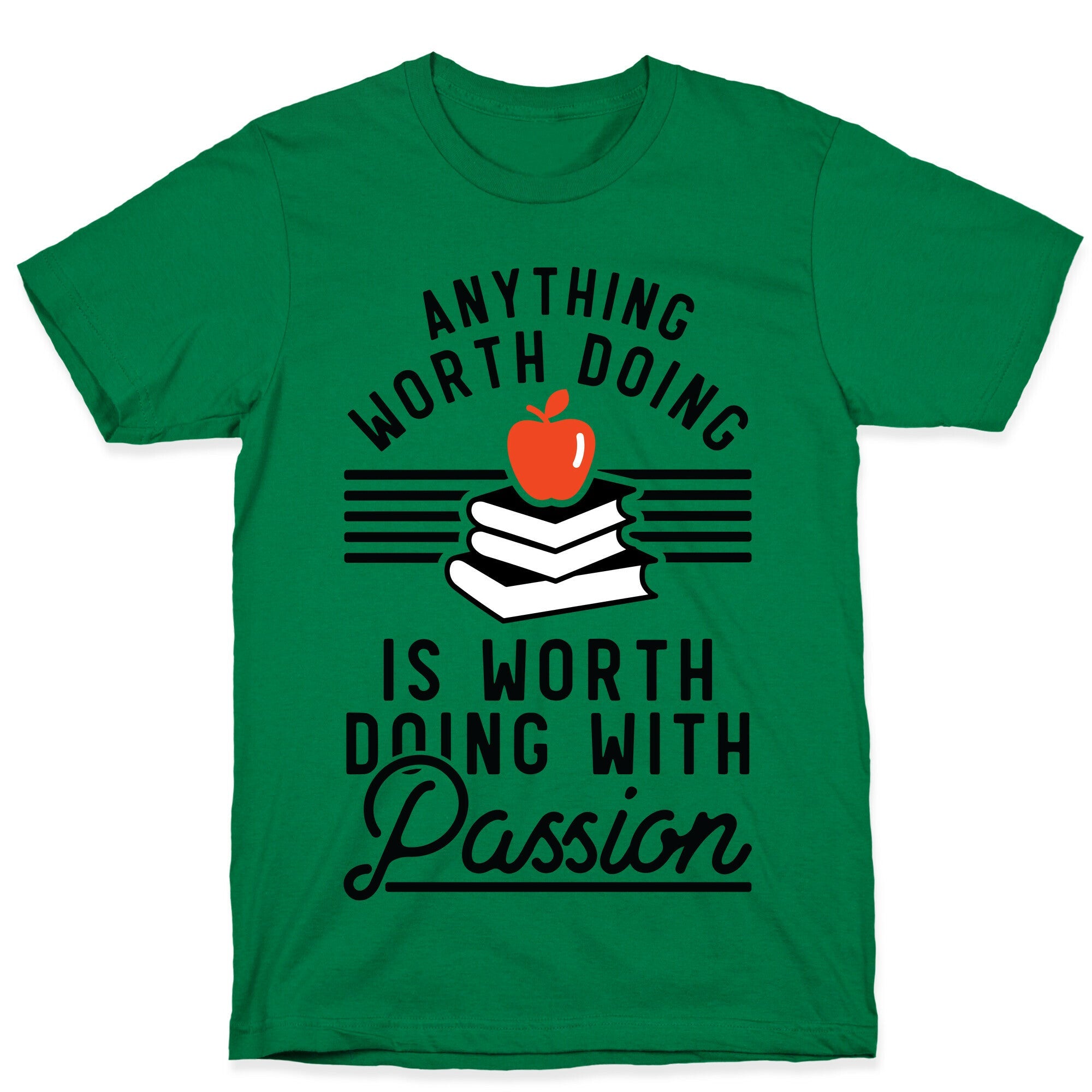 Anything Worth Doing is Worth Doing With Passion Teacher T-Shirt Hoodie, Sweatshirt | CoreVibeTees.com (Image 4)