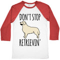 Don't Stop Retrievin' Golden Retriever Dog Parody Baseball Tee Hoodie, Sweatshirt | CoreVibeTees.com (Image 1)