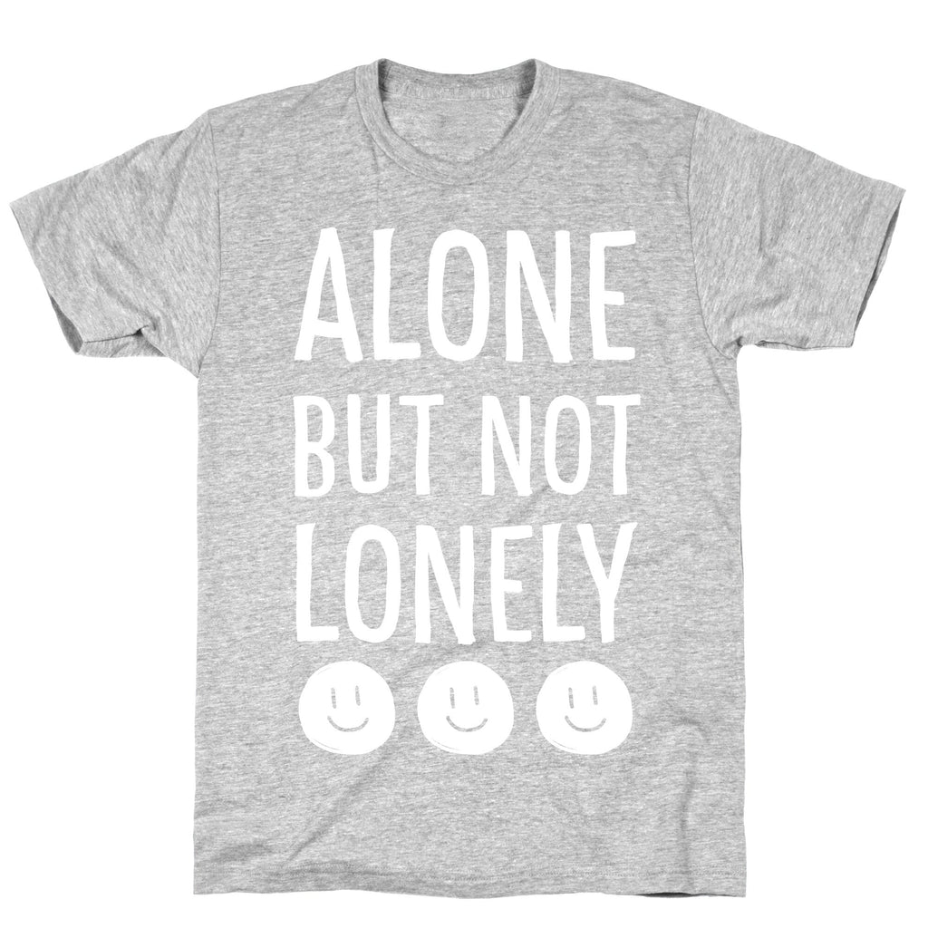 Alone But Not Lonely T-Shirt Hoodie, Sweatshirt | CoreVibeTees.com (Image 2)