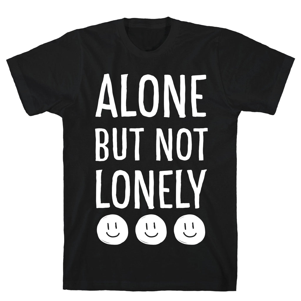 Alone But Not Lonely T-Shirt Hoodie, Sweatshirt | CoreVibeTees.com (Image 1)