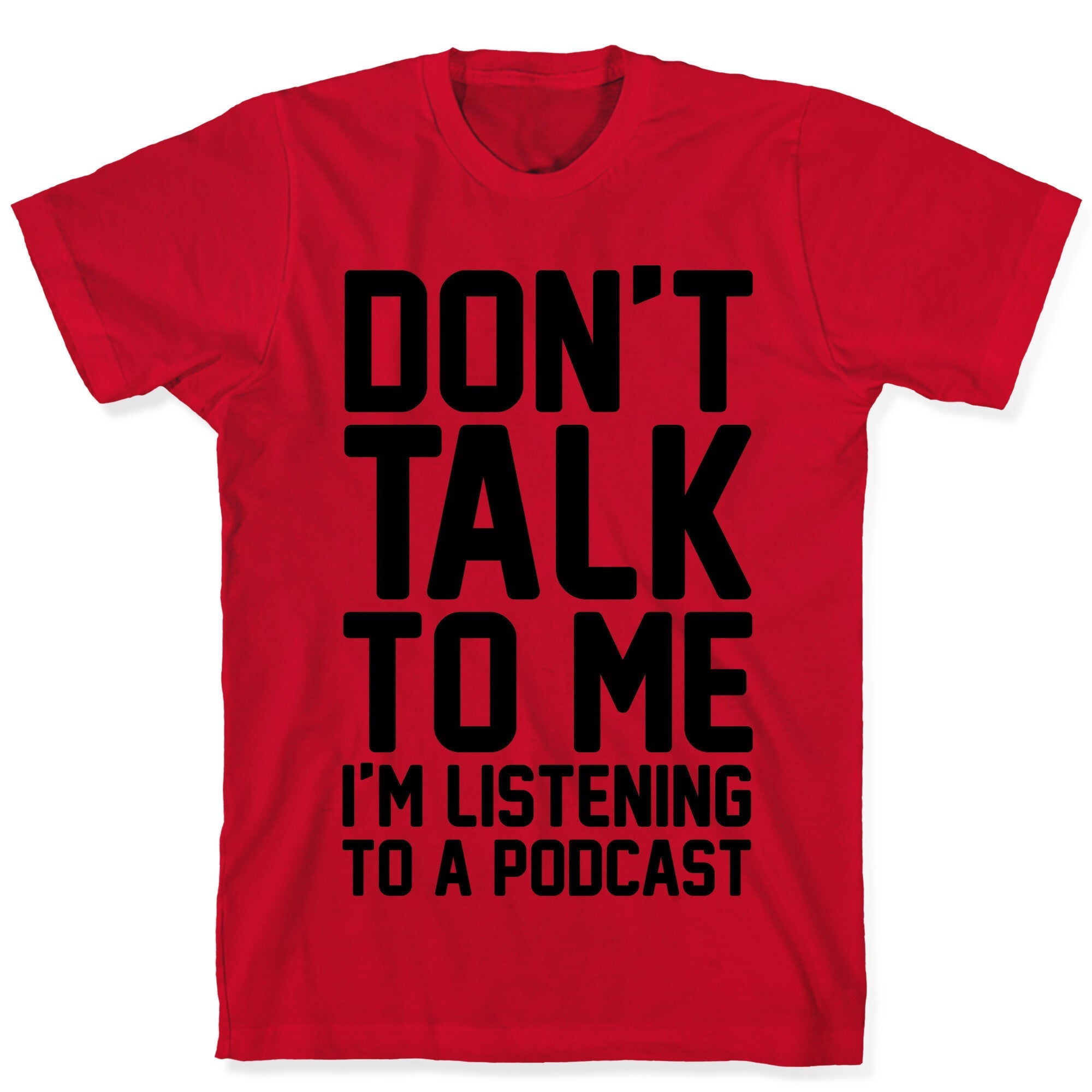 Don't Talk To Me I'm Listening To A Podcast T-Shirt Hoodie, Sweatshirt | CoreVibeTees.com (Image 5)