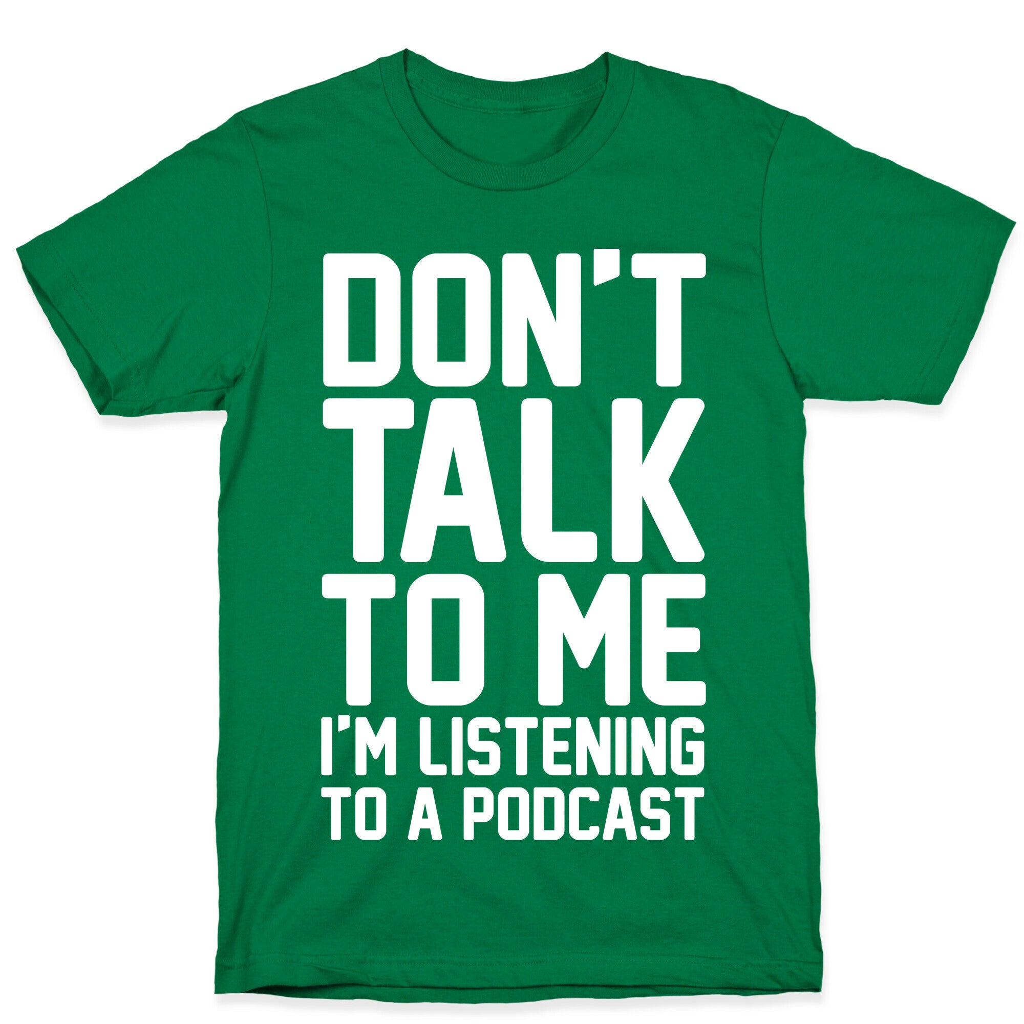 Don't Talk To Me I'm Listening To A Podcast White Print T-Shirt Hoodie, Sweatshirt | CoreVibeTees.com (Image 3)