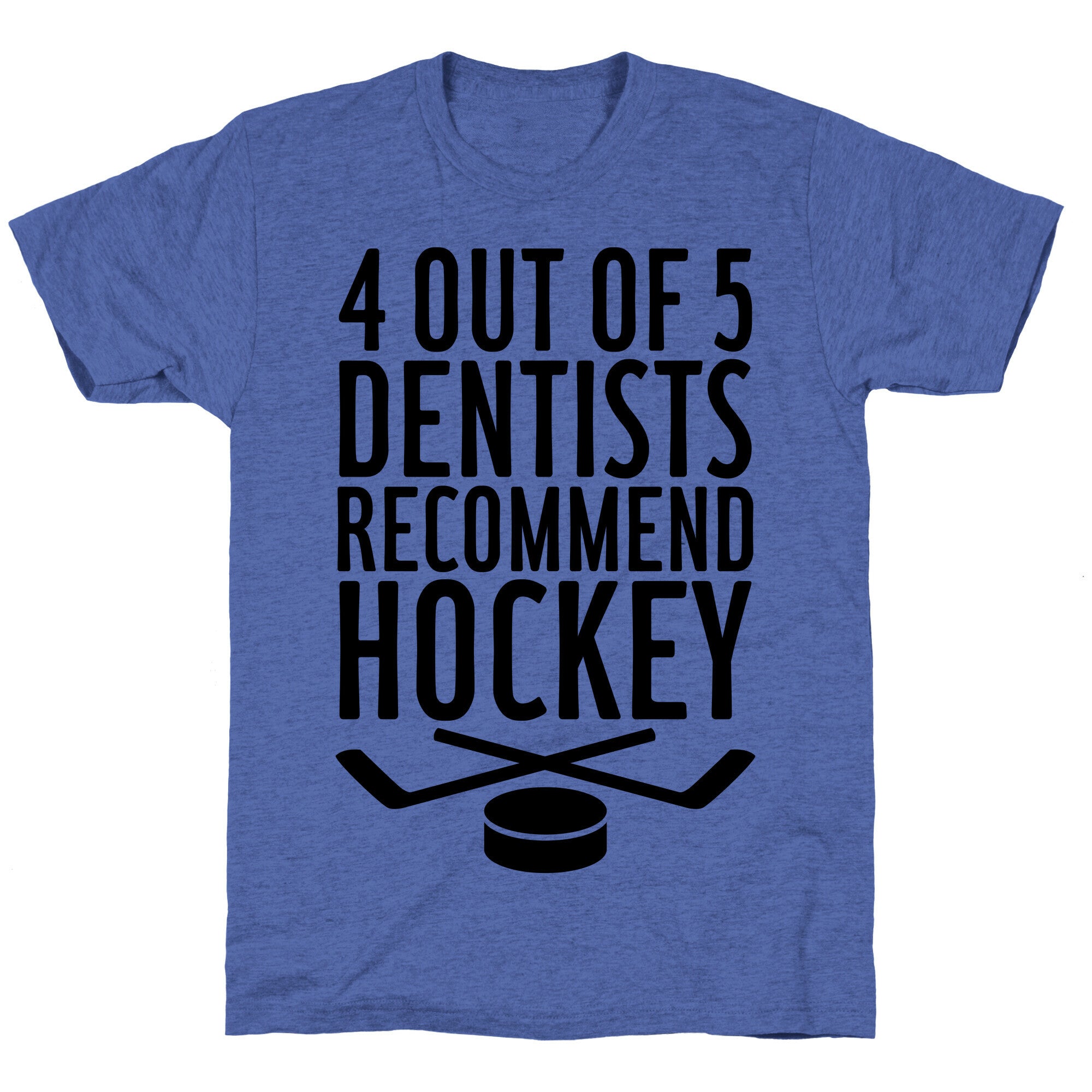 4 Out Of 5 Dentists Recommend Hockey Unisex Triblend Tee Hoodie, Sweatshirt | CoreVibeTees.com (Image 4)