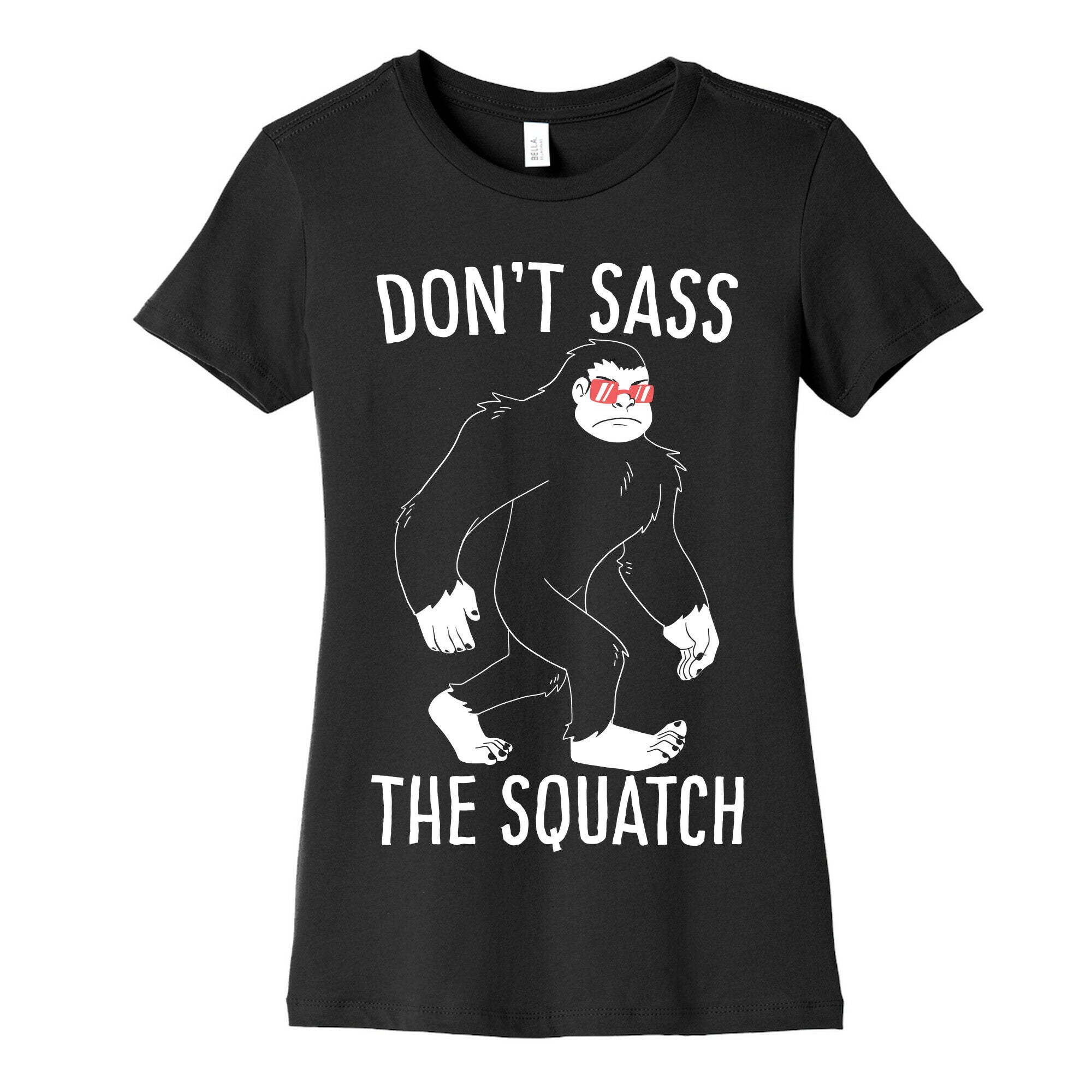 Don't Sass the Squatch Women's Cotton Tee Hoodie, Sweatshirt | CoreVibeTees.com (Image 5)
