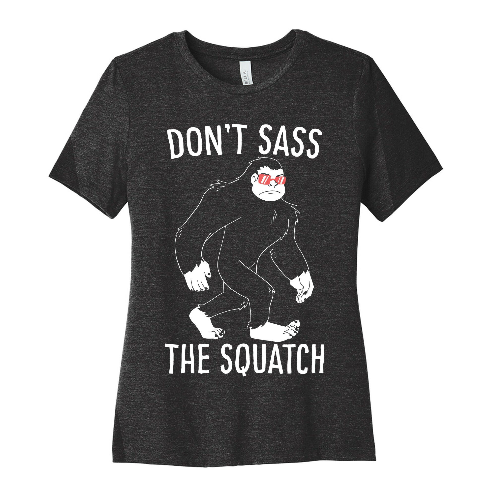 Don't Sass the Squatch Women's Cotton Tee Hoodie, Sweatshirt | CoreVibeTees.com (Image 1)