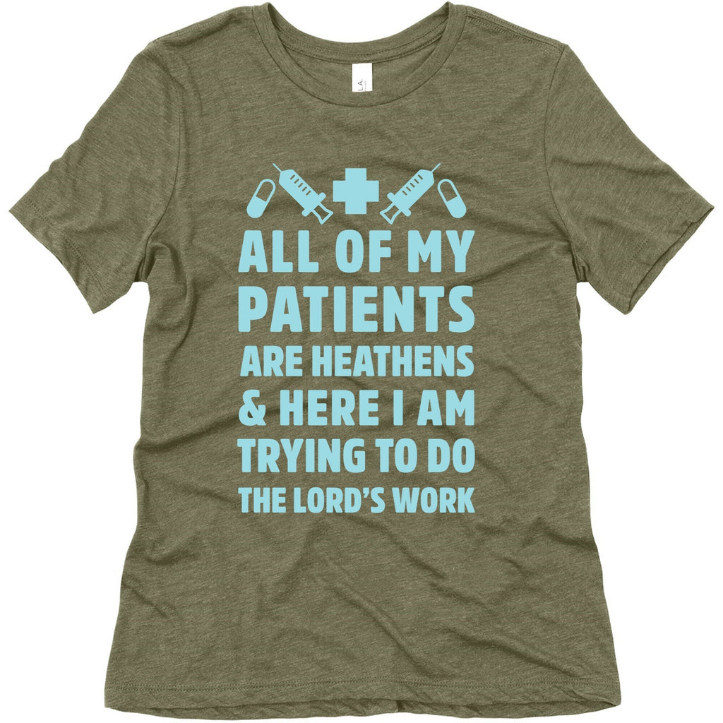 All of My Patients are Heathens and Here I am Trying to do The Lord's Work Women's Triblend Tee Hoodie, Sweatshirt (Image 5)
