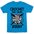 Crochet The Cray Away T-Shirt Hoodie, Sweatshirt | CoreVibeTees.com (Image 1)
