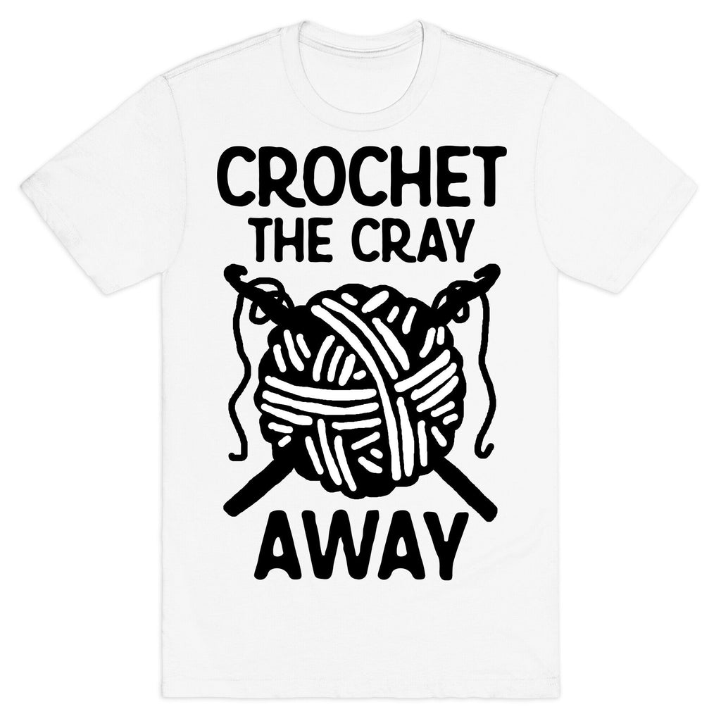 Crochet The Cray Away T-Shirt Hoodie, Sweatshirt | CoreVibeTees.com (Image 2)