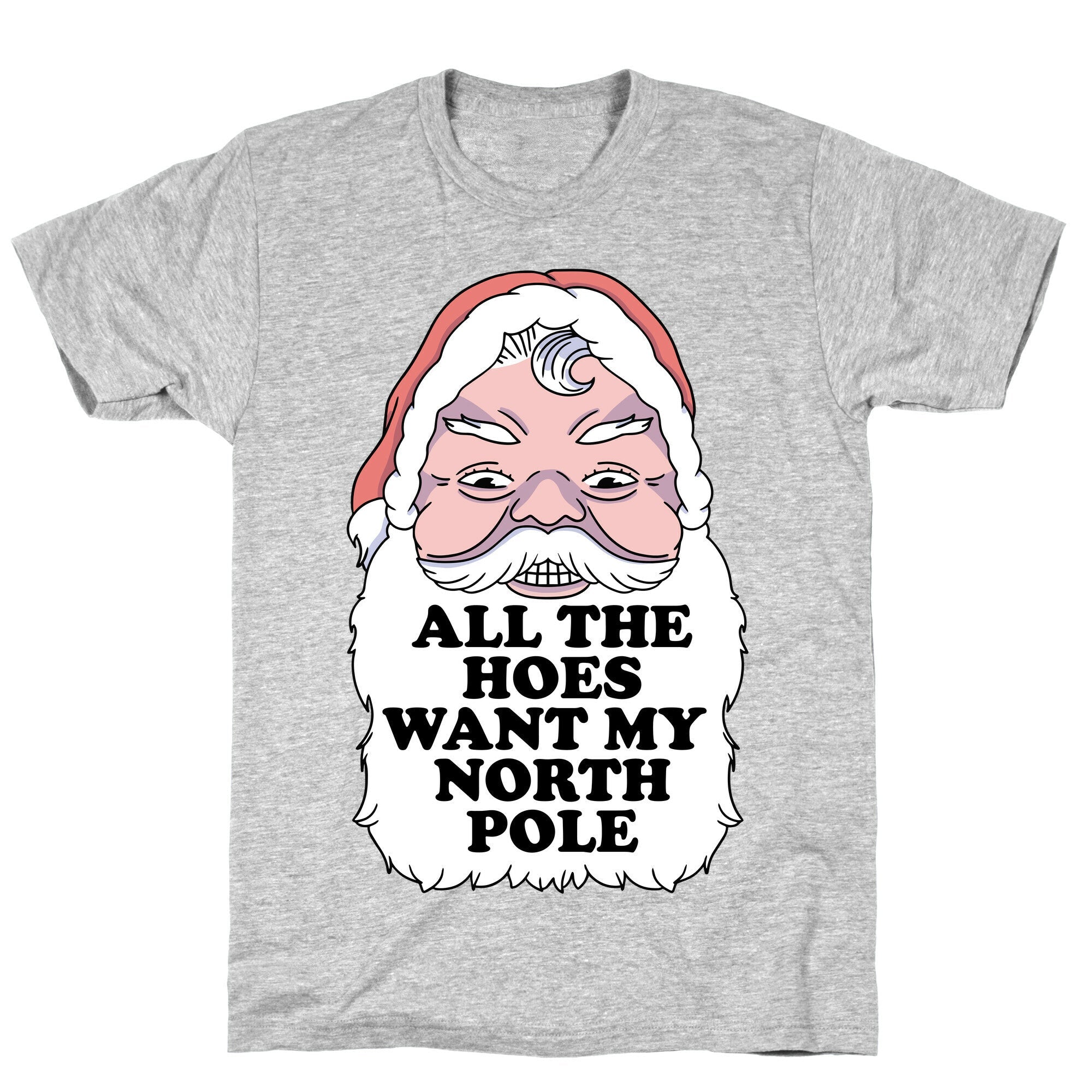 All The Hoes Want My North Pole T-Shirt Hoodie, Sweatshirt | CoreVibeTees.com (Image 2)