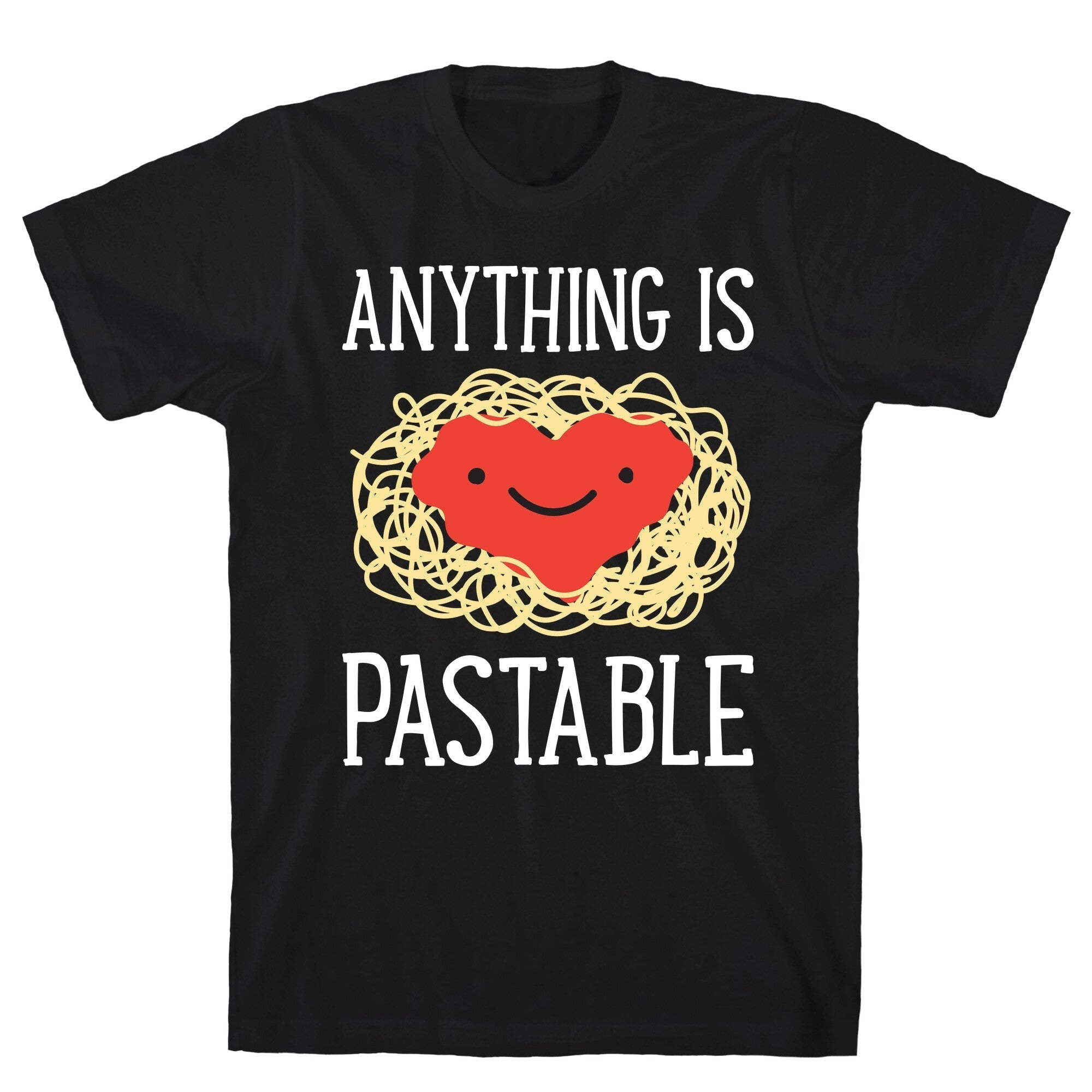 Anything Is Pastable T-Shirt Hoodie, Sweatshirt | CoreVibeTees.com (Image 1)