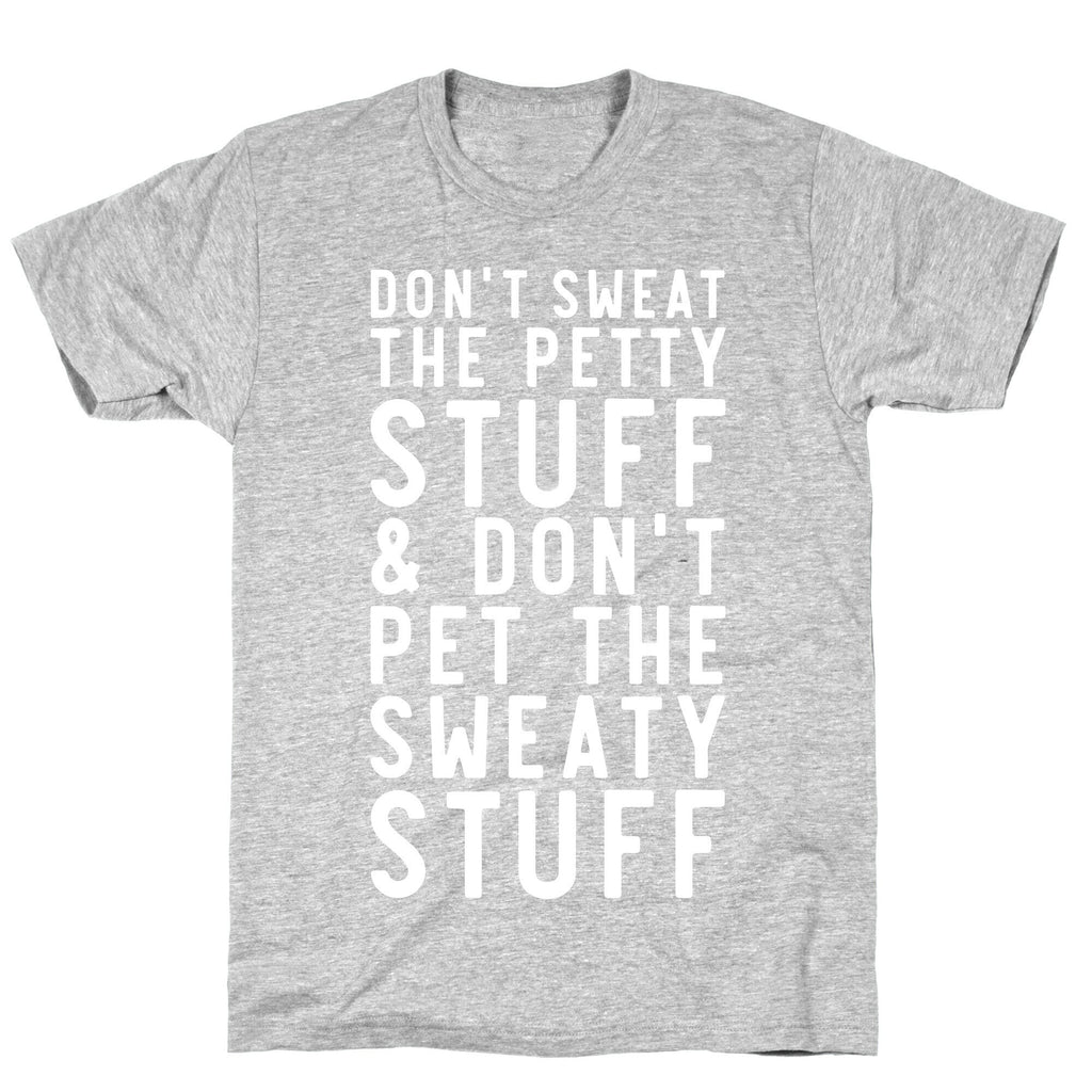 Don't Sweat The Petty Stuff and Don't Pet the Sweaty Stuff T-Shirt Hoodie, Sweatshirt | CoreVibeTees.com (Image 2)