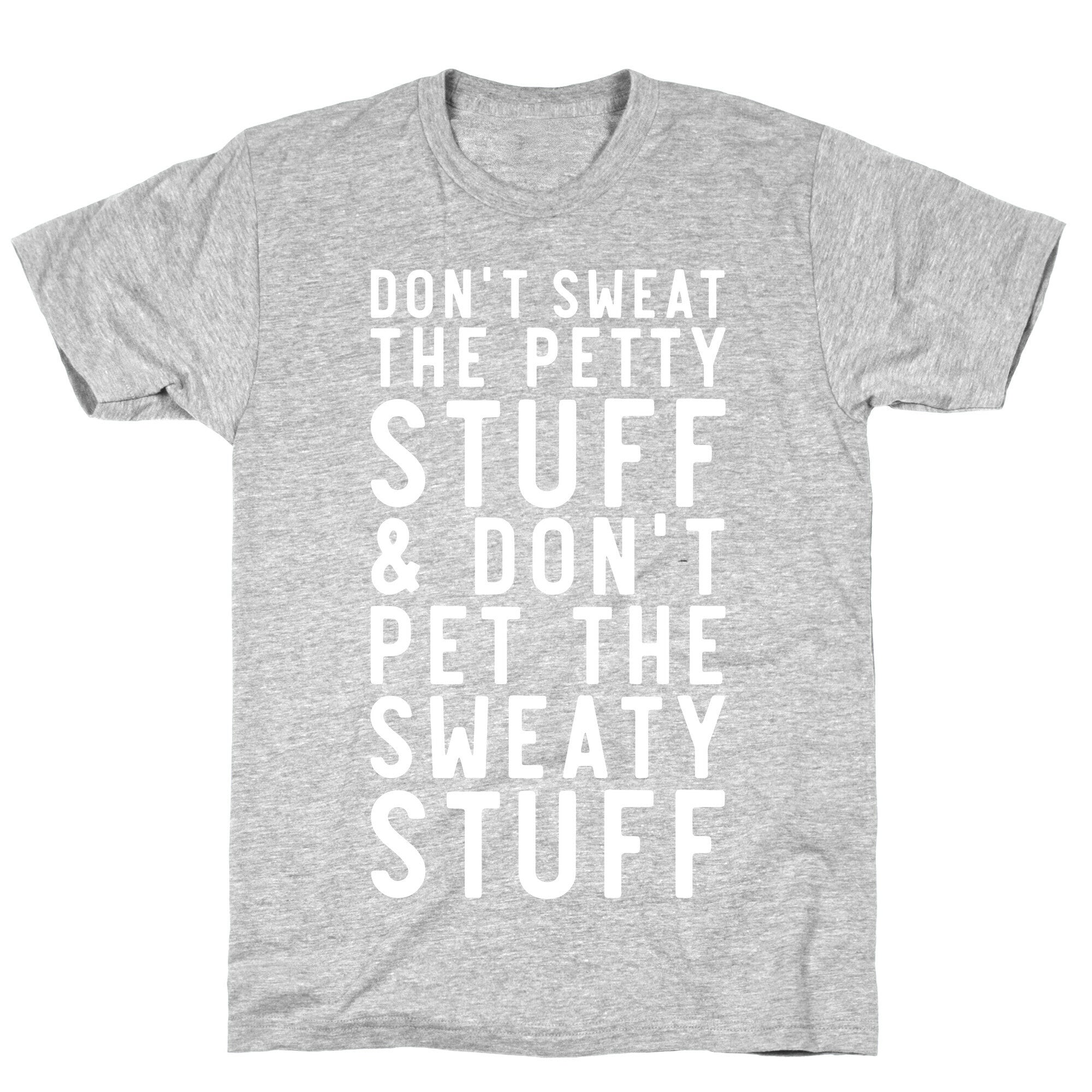 Don't Sweat The Petty Stuff and Don't Pet the Sweaty Stuff T-Shirt Hoodie, Sweatshirt | CoreVibeTees.com (Image 2)