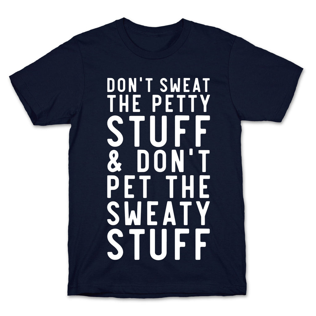 Don't Sweat The Petty Stuff and Don't Pet the Sweaty Stuff T-Shirt Hoodie, Sweatshirt | CoreVibeTees.com (Image 4)