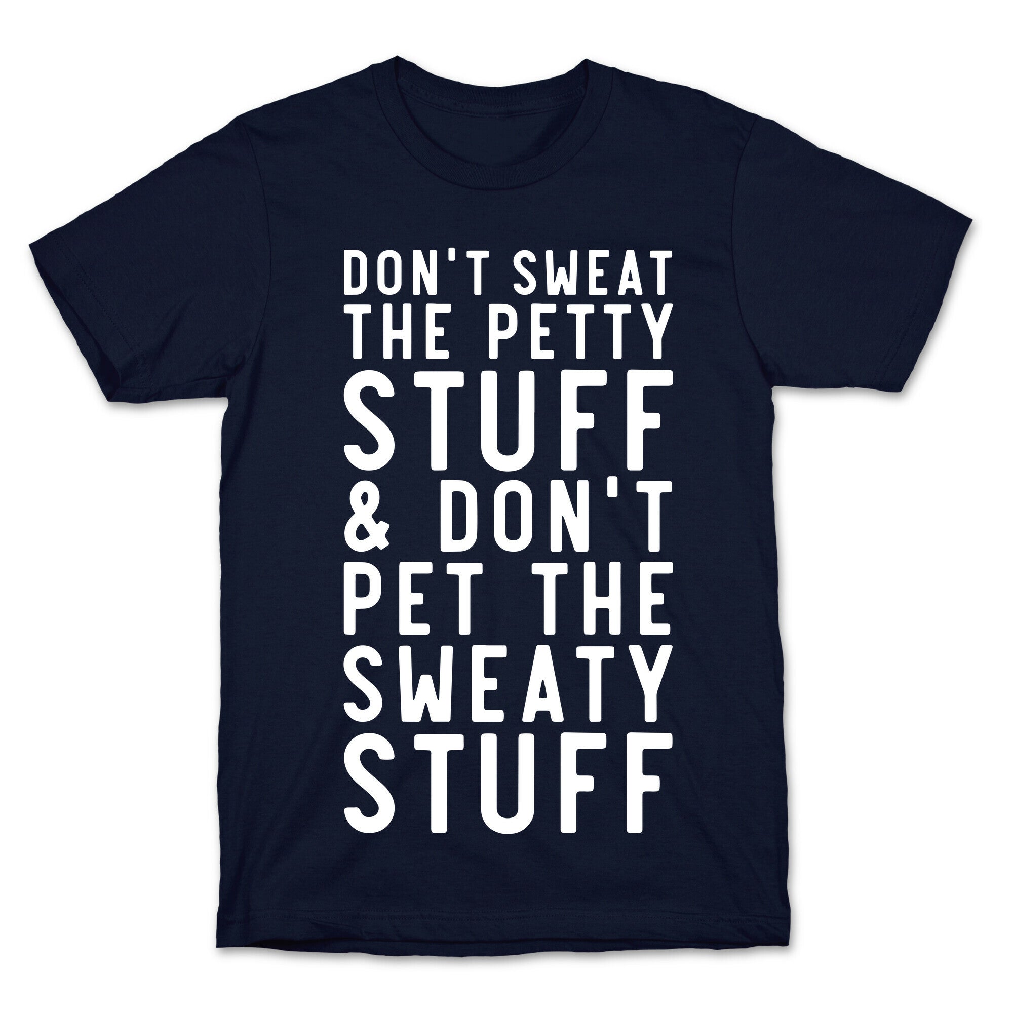 Don't Sweat The Petty Stuff and Don't Pet the Sweaty Stuff T-Shirt Hoodie, Sweatshirt | CoreVibeTees.com (Image 4)