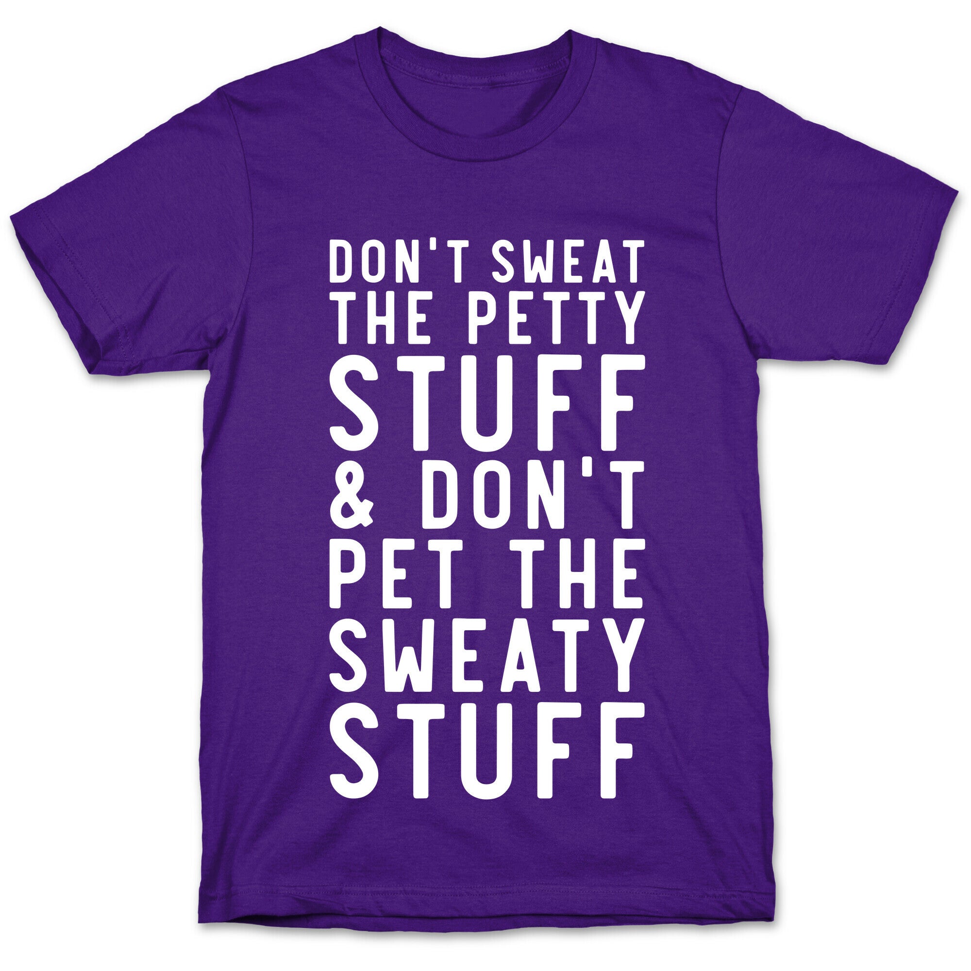 Don't Sweat The Petty Stuff and Don't Pet the Sweaty Stuff T-Shirt Hoodie, Sweatshirt | CoreVibeTees.com (Image 5)