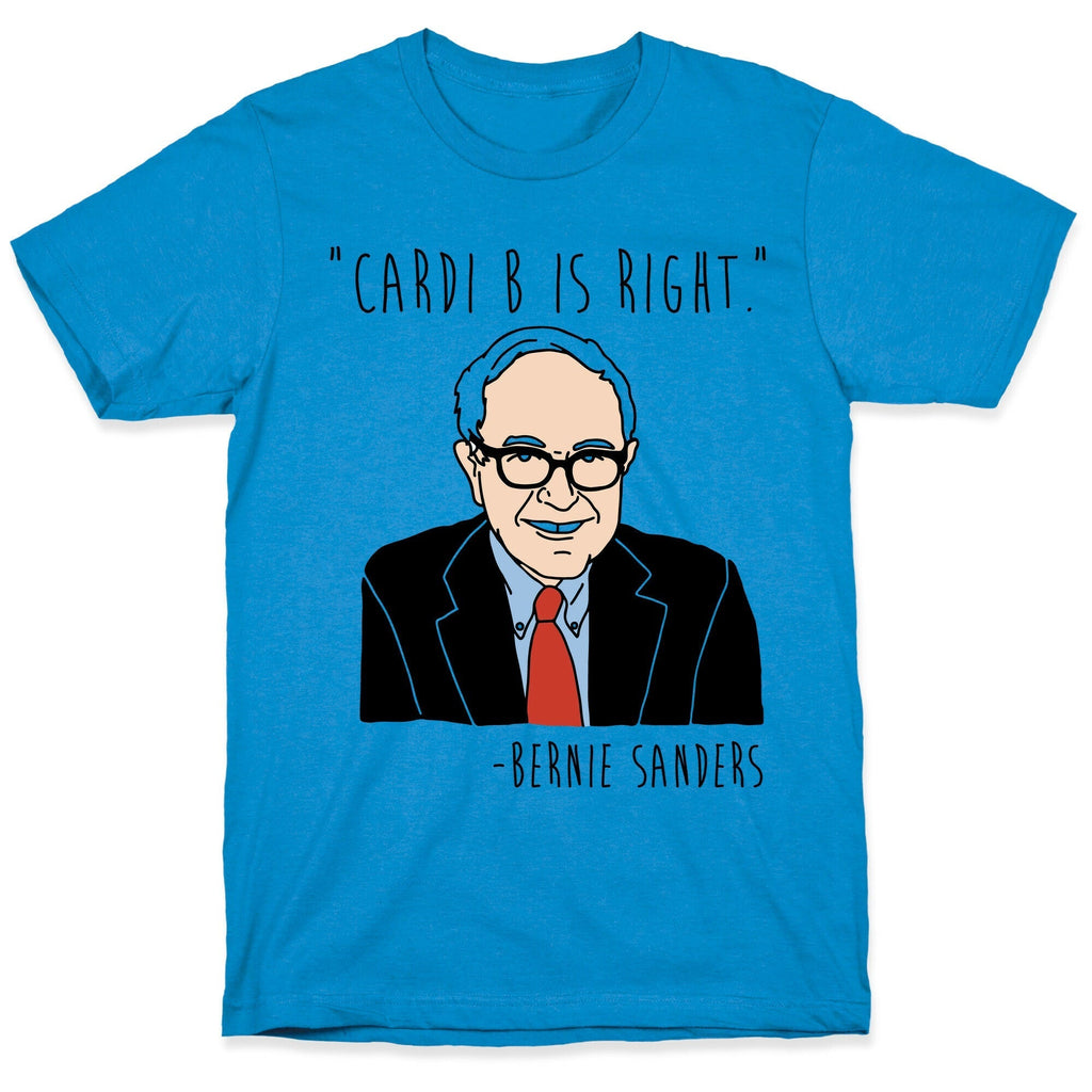 Cardi B Was Right Bernie Sanders Quote T-Shirt Hoodie, Sweatshirt | CoreVibeTees.com (Image 1)