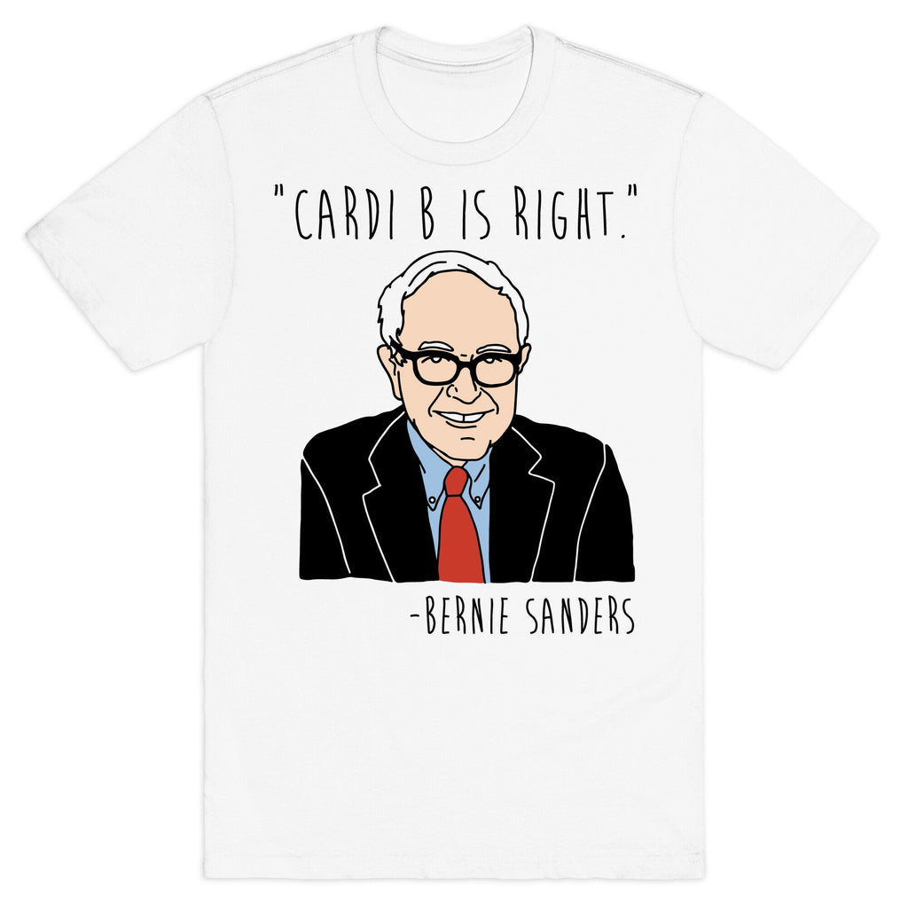 Cardi B Was Right Bernie Sanders Quote T-Shirt Hoodie, Sweatshirt | CoreVibeTees.com (Image 2)