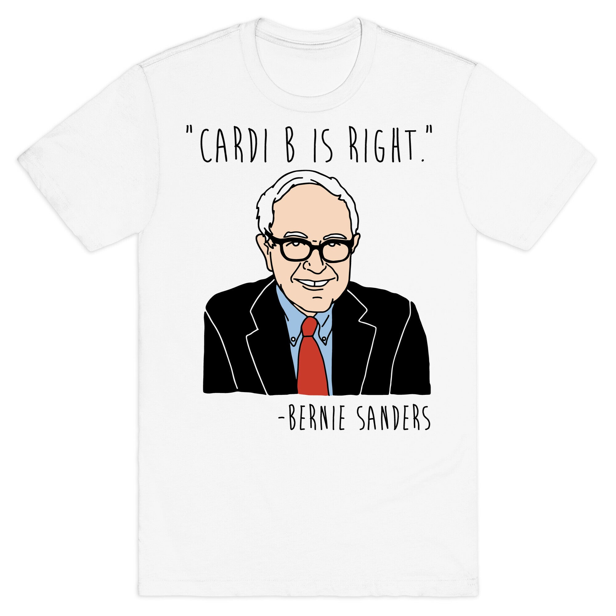 Cardi B Was Right Bernie Sanders Quote T-Shirt Hoodie, Sweatshirt | CoreVibeTees.com (Image 2)