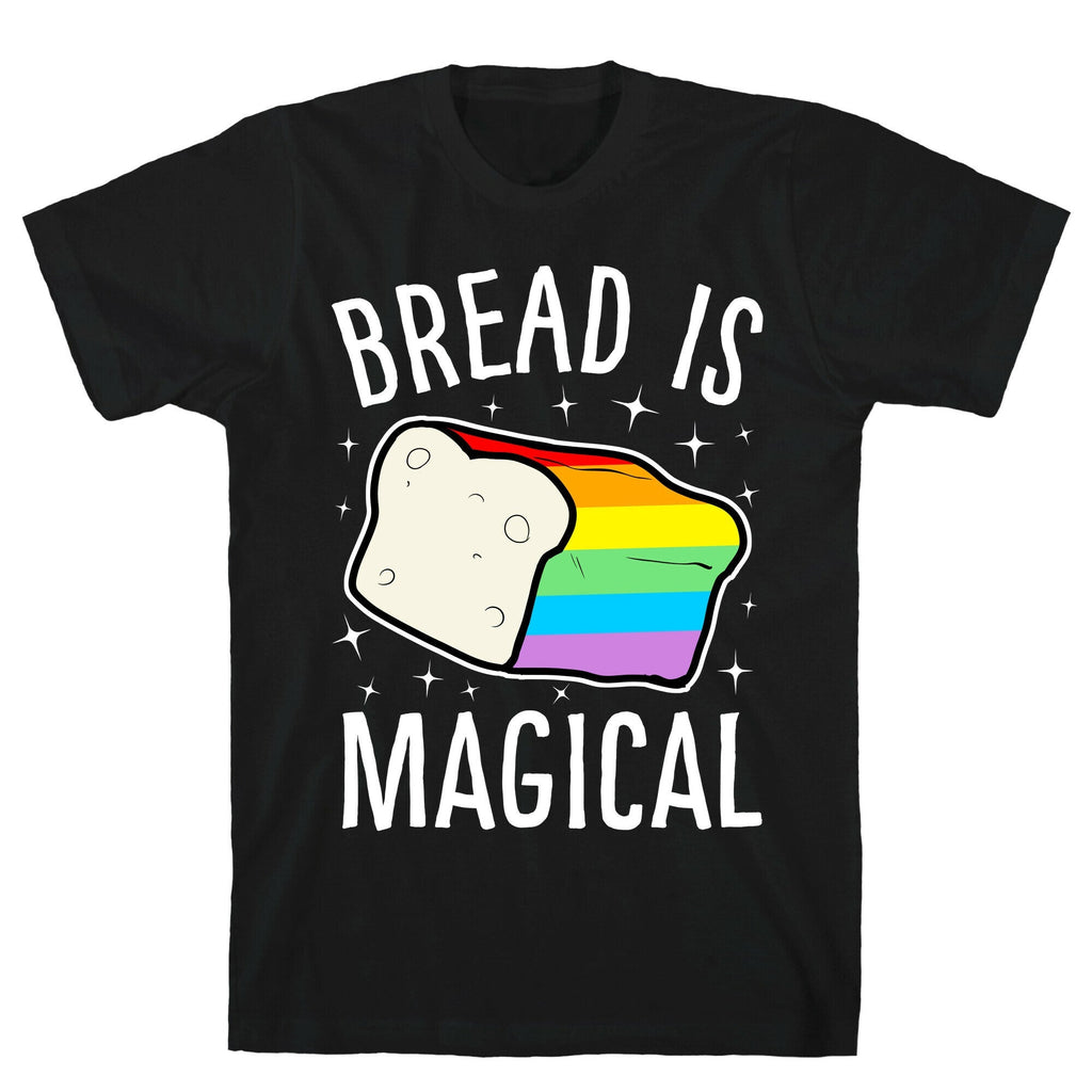 Bread Is Magical T-Shirt Hoodie, Sweatshirt | CoreVibeTees.com (Image 1)